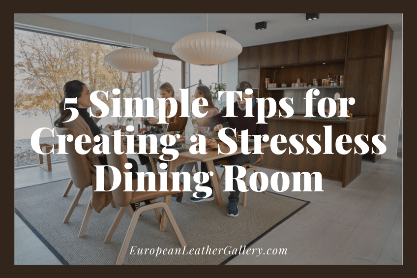 5 Simple Tips for Creating a Stressless Dining Room