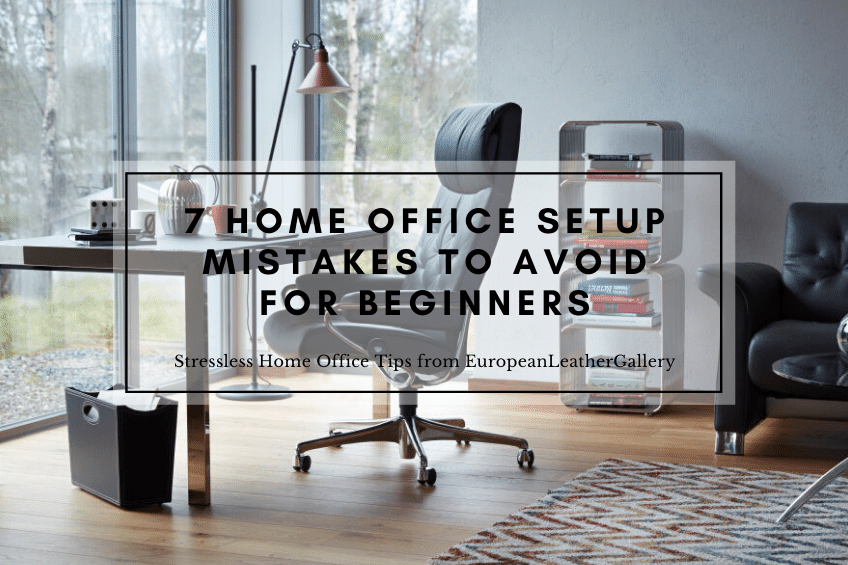 7 Home Office Setup Mistakes to Avoid for Beginners