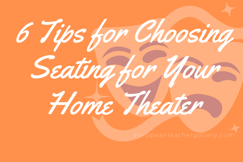 6 Tips on Choosing Seating for Your Home Theater