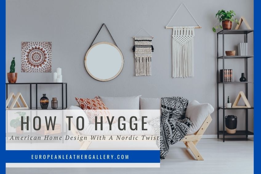 Hygge Your Home: American Home Design With A Nordic Twist